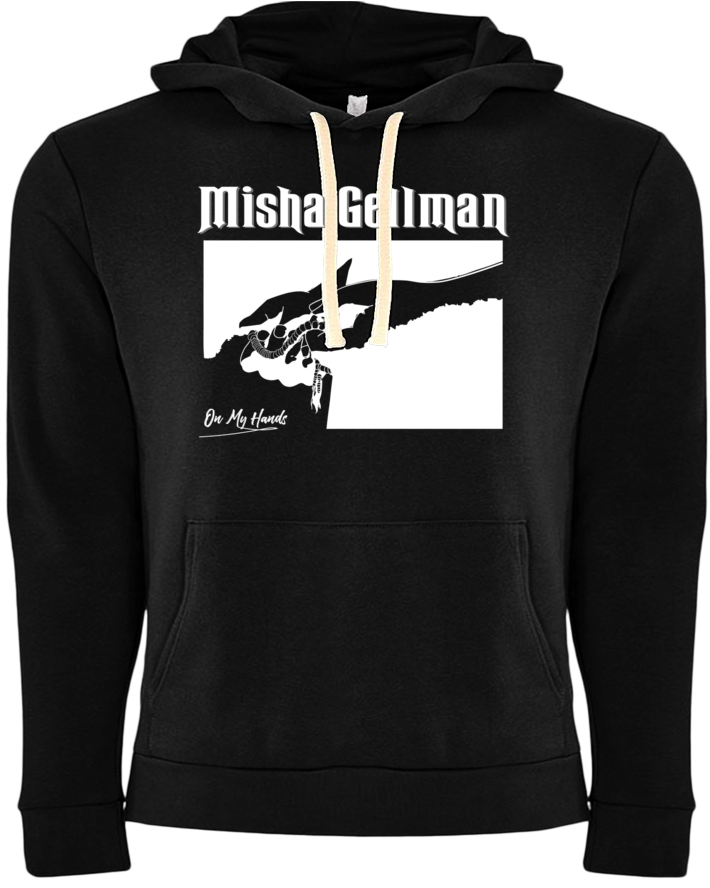 Misha Gellman On My Hands Hoodie